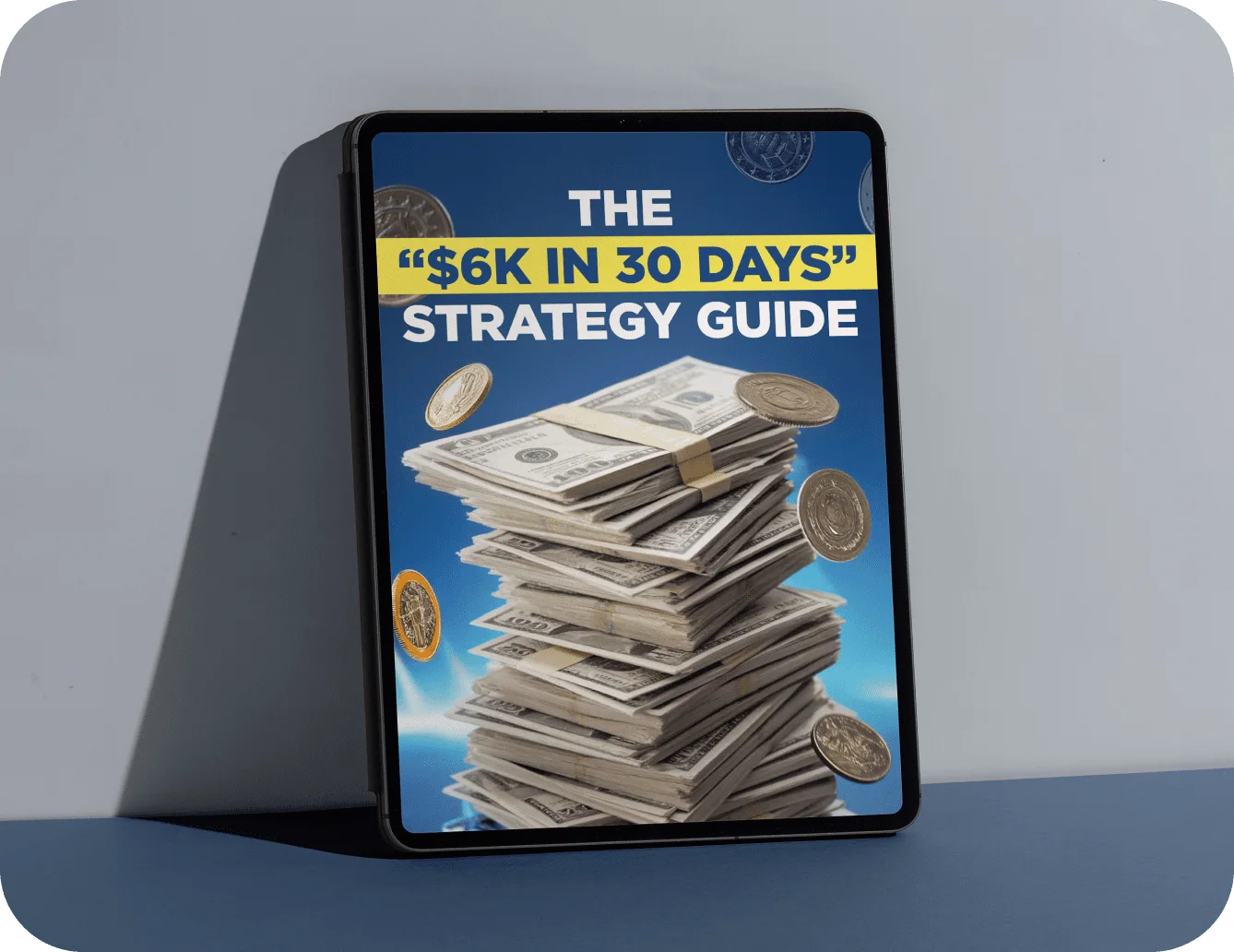 Tablet mockup of the $6K in 30 Days Strategy Guide bonus